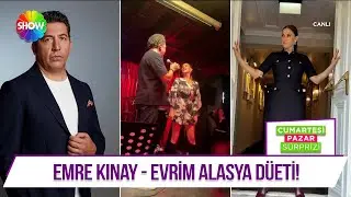 Emre Kınay ve Evrim Alasya birlikte şarkı s&ouml;ylediler!