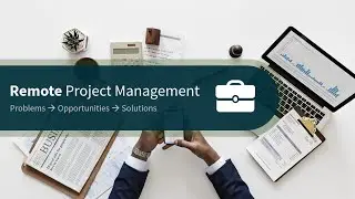 Remote Project Management - Main Pillars, Challenges and Misconceptions