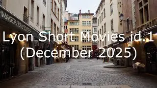 Lyon Short Movies id.1 (December 2025)