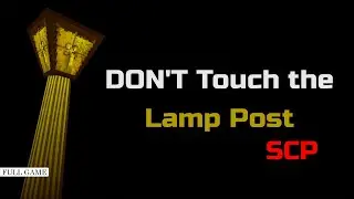 DON'T Touch the Lamp Post SCP | Lamp Post Full Game
