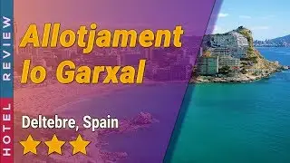 Allotjament lo Garxal hotel review | Hotels in Deltebre | Spain Hotels