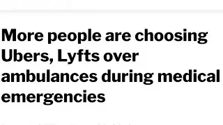 Taking Uber Vs Ambulance In A Emergency... Which Would You Choose?