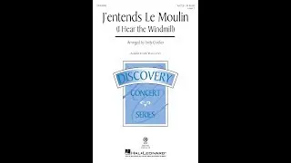 J'entends Le Moulin (SATB Choir) - Arranged by Emily Crocker