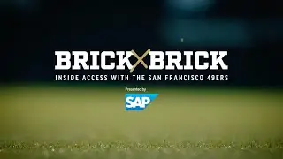 Brick by Brick Returns August 10th | 49ers