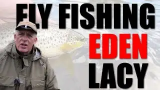 Fly Fishing on the iconic Eden Lacy 4K