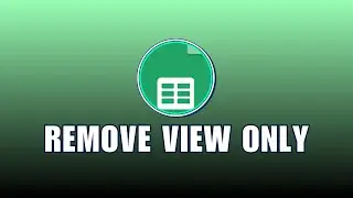 ~ QUICK GUIDE How To Remove View Only in Google Sheets  Viewer, Editor Permission in Google Sheet
