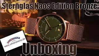 Sternglas Naos Automatik Edition Bronze | Unboxing | 4K | Uhrenarena
