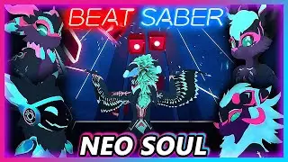 Neo Soul - Cyazon and Essenger | Beat Saber | Full Body Tracking with Avatars!