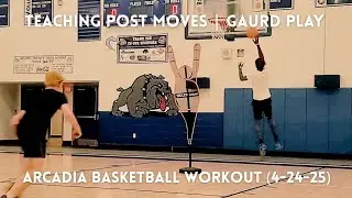 Teaching Post Moves | Gaurd Play | Arcadia Basketball Workout (4-24-25) #nbaallstar #basketball