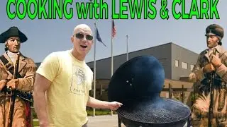 COOKING WITH LEWIS & CLARK (Eps 01) -- HOMINY & BACON