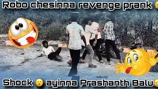 Revenge prank on Prashanth | Balu Anna | full serious iyna Balu Anna go and watch