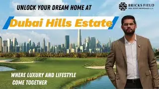 Unlock Your Dream Home at Dubai Hills Estate