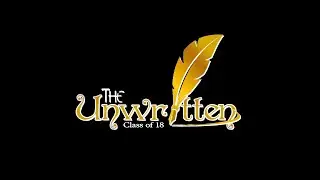 SHORT MOVIE GRADUATION | UNWRITTEN 2025 - OFFCIAL CLASS OF 18
