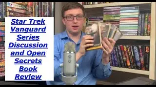 Star Trek Vanguard Series Discussion and Open Secrets Review
