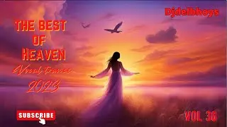 Best of Heaven Vocal Trance Vol. 36: Uplifting Tunes to Soar Your Soul
