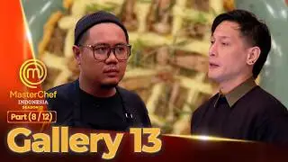 Tian Gagal Penuhi Ekspektasi | Galeri 13 (8/12) | MASTERCHEF INDONESIA SEASON 13