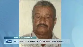 Fatalidade na regi&atilde;o: Motociclista morre ap&oacute;s acidente na MG-105.