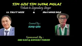 Sim gidi sim (Adi Solung song)Original singer LT Shri Talut Mize & Shri Moge Doji Cover by Ajoy Gao