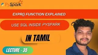36. PySpark expr Function | Use SQL Expressions in PySpark DataFrame | Tamil Tutorial