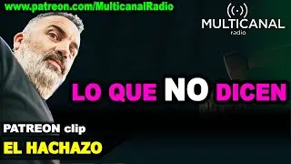 🟢Lo que NO dicen - EL HACHAZO clips