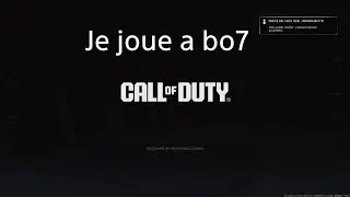 Je joue a bo7