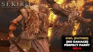 Sekiro - Owl (Father) No Damage | Hirata Estate NG+4