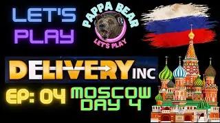 Delivery INC. Moscow Campaign Day 4 #letsplay  #deliveryinc    #managementgame