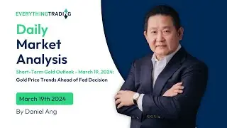 Short-Term Gold Outlook - March 19, 2024: Gold Price Trends Ahead of Fed Decision