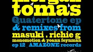 Morgan Tomas - Quatertone (Monomotion & Yoann Feynman Remix) [AMR012]