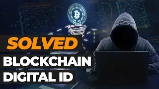 How Blockchain Could Help Solve the Digital Identity Crisis?