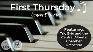 First Thursday: Trio Brio and the Central Alberta Chamber Orchestra