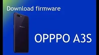 How to download firmware oppo A3S