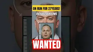 Fugitive on the Run for 27 Years &ndash; The Shocking Richard Burrows Case #crimestory #facts  #coldcase