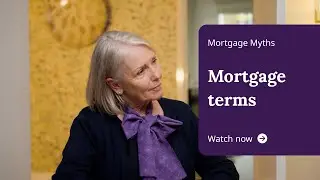 Taylor Wimpey - Mortgage myths - Mortgage terms