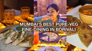 MUMBAI'S BEST VEGETARIAN FINE DINING RESTAURANT IN BORIVALI