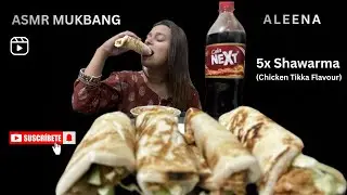 5x Shawarma (Chicken Tikka) ASMR Mukbang - Aleena ASMR Mukbang