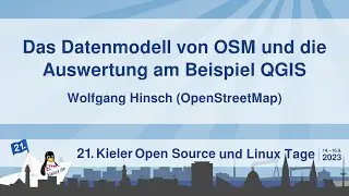 Das Datenmodell von OSM und die Auswertung am Beispiel QGIS [21. Kielux 2023]