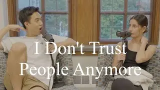 I Don't Trust People Anymore