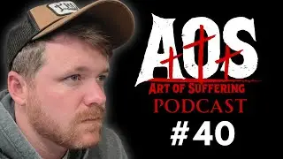 Understanding Your Identity in Christ | Faith, Purpose & Growth | Art of Suffering #40