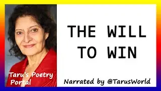 The Will To Win | Berton Braley | Visual Poem with Text | Narrated by Taru Devani