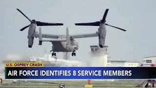 Air Force identifies all eight US crew lost in Osprey crash in Japan