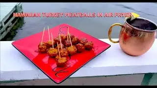 Hawaiian Turkey Meatballs in Air Fryer #partyideas