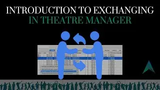 Exchanging in Theatre Manager | Introduction to Exchanging Tickets in Theatre Manager