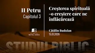 2 Petru 3 - Creșterea spirituală - o creștere care ne &icirc;nflăcărează  - BCE Betel Sibiu
