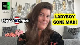 Ladyboy Mad | The Disgruntled Traveler Podcast Ep. #17