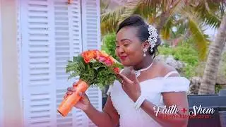 BEST KENYA WEDDING 2018 FAITH + SHEM HIGHLIGHTS