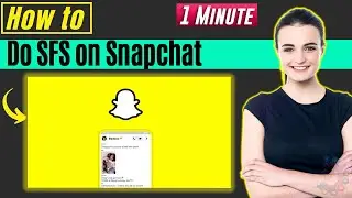 Как сделать SFS в Snapchat в 2026 году | Инструкция за 1 минуту