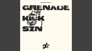 GRENADE KICK SZN