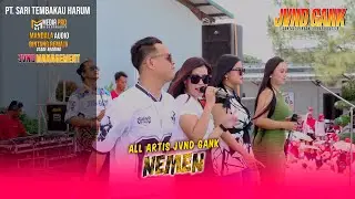 NEMEN - ALL ARTIS JVND GANK LIVE PT SARI TEMBAKAU HARUM CEPIRING