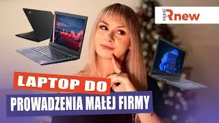 Laptop idealny do prowadzenia malej firmy.